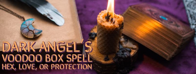 Voodoo Box Spell: Loaded With Power To Solve Your Issues